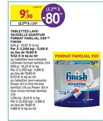 Intermarché Contact Tablettes lave-vaisselle quantum format familial x59 finish offre