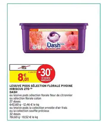 Intermarché Contact Lessive pods sélection florale pivoine hibiscus 27d dash offre