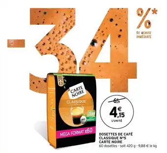 Intermarché Contact Dosettes de café classique n°5 carte noire offre