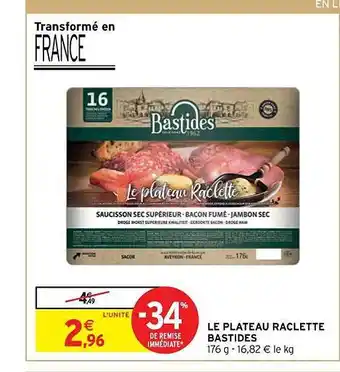 Intermarché Contact Le plateau raclette bastides offre