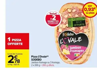 Carrefour Pizza l'ovale(n) sodebo offre