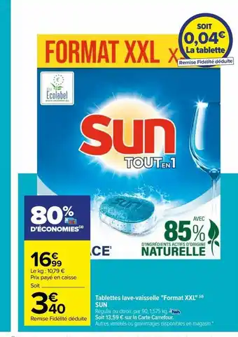 Carrefour Tablettes lave-vaisselle "format xxl" (d) sun offre
