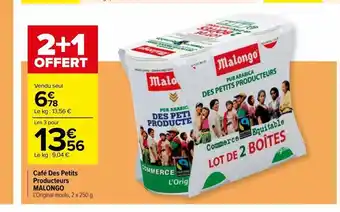 Carrefour Café des petits producteurs malongo offre