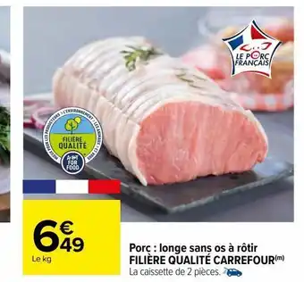Carrefour Porc : longe sans os à rôtir filière qualité carrefour(m) offre