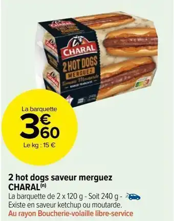 Carrefour Market 2 hot dogs saveur merguez charal offre