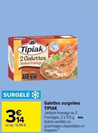 Carrefour Market Galettes surgelées tipiak offre