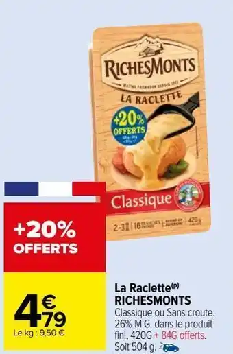 Carrefour Market La raclette richesmonts offre