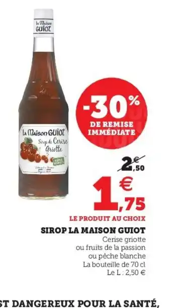 Super U Sirop La Maison Guiot offre