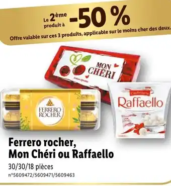 Lidl Ferrero Rocher, Mon Chéri ou Raffaello offre