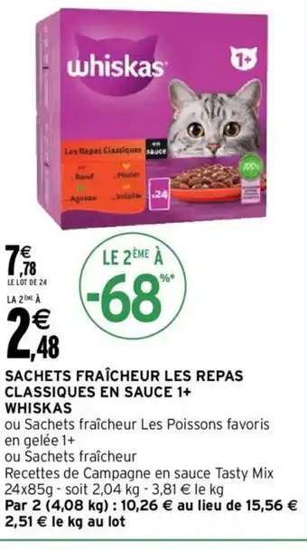 Intermarché Sachets Fraîcheur Les Repas Classiques en Sauce 1+ Whiskas offre