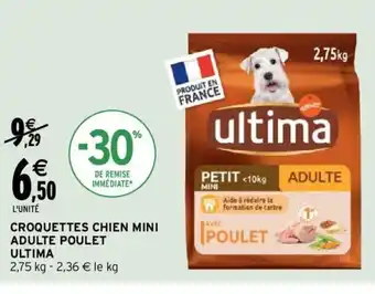 Intermarché Croquettes Chien Mini Adulte Poulet Ultima offre