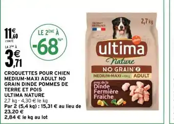 Intermarché Croquettes Pour Chien Medium-Maxi Adult No Grain Dinde Pommes de Terre et Pois Ultima Nature offre