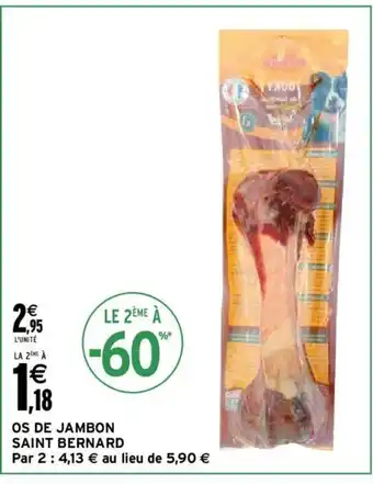 Intermarché Os de Jambon Saint Bernard offre