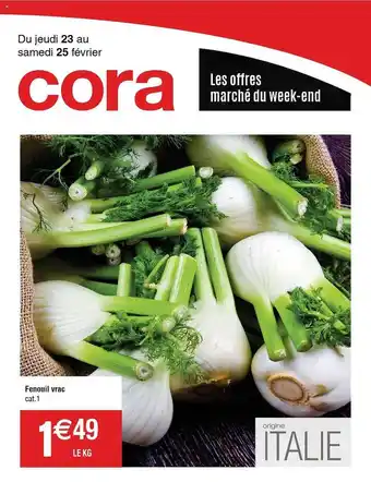 Cora x Carrefour Fenouil vrac offre