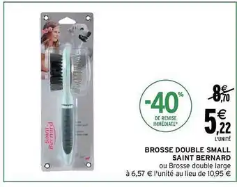 Intermarché Brosse double small saint bernard offre