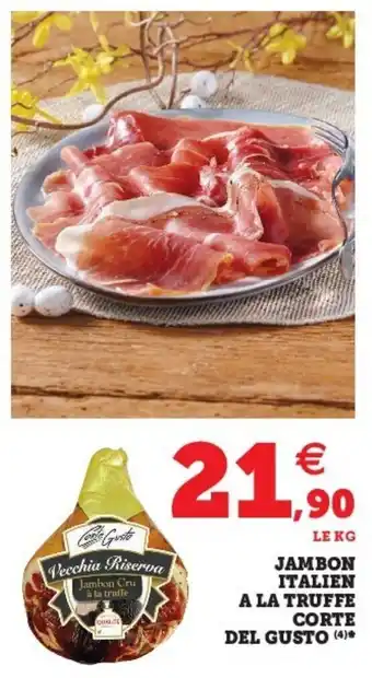 Super U Jambon a Italien à la Truffe Corte del Gusto offre