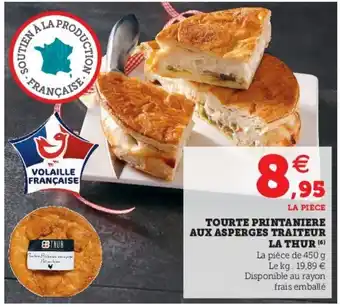 Super U Tourte Printanière aux Asperges Traieur La Thur offre