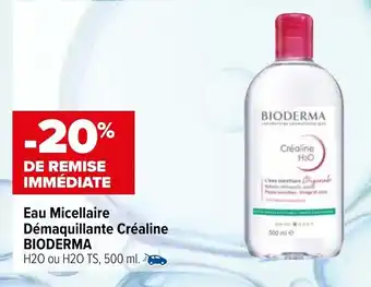 Carrefour maPara parapharmacie Eau micellaire démaquillante créaline BIODERMA offre