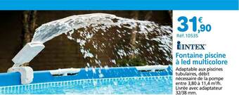 Provence Outillage Fontaine Piscine à Led Multicolore Intex offre