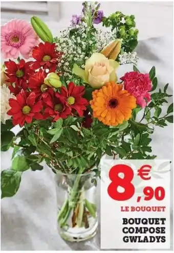 Super U Bouquet Compose Gwladys offre