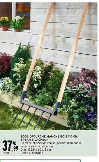 Intermarché Écobiofourche manche bois 110 cm spear & jackson offre