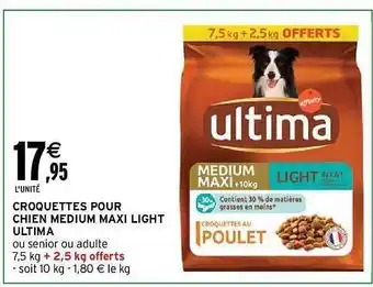 Intermarché Croquettes pour chien medium maxi light ultima offre