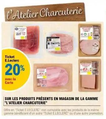 E.Leclerc L'atelier charcuterie offre