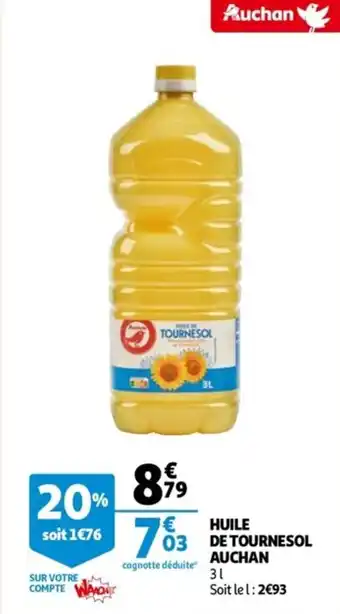 Auchan Huile de tournesol auchan offre