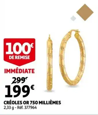 Auchan Créoles or 750 millièmes offre