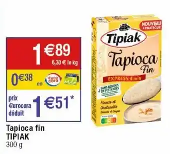 Cora x Carrefour Tapioca fin TIPIAK offre
