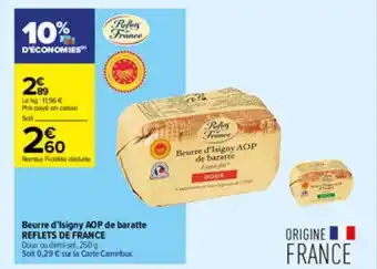 Carrefour Contact Beurre d'isigny aop de baratte reflets de france offre