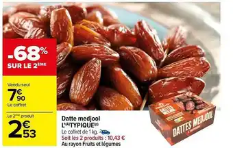 Carrefour Datte medjool l'typique offre