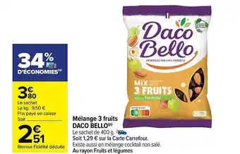 Carrefour Mélange 3 fruits daco bello offre