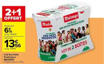 Carrefour Café des petits producteurs malongo offre