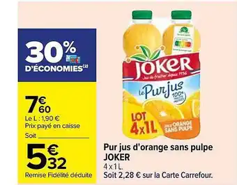 Carrefour Pur jus d'orange sans pulpe joker offre