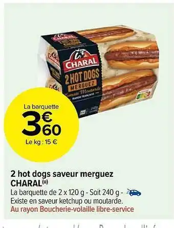 Carrefour Market 2 hot dogs saveur merguez charal offre