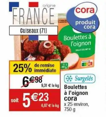 Cora x Carrefour Boulettes à l'oignon cora offre