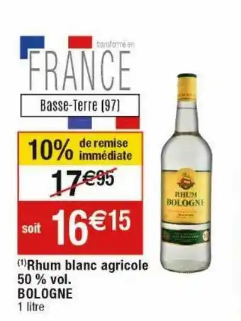 Cora x Carrefour Rhum blanc agricole 50% vol. bologne offre
