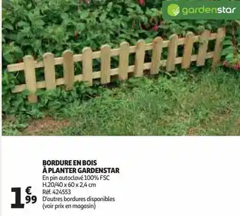 Auchan Bordure en bois à planter gardenstar offre