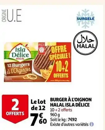 Auchan Burger à l'oignon halal isla délice offre