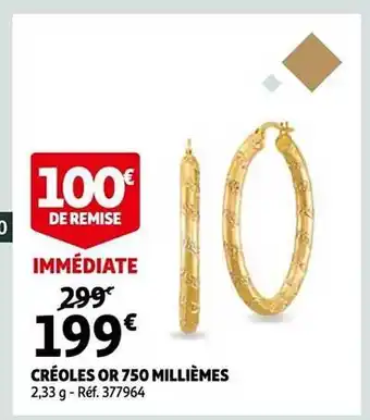 Auchan Créoles or 750 millièmes offre