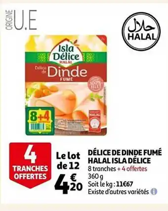 Auchan Délice de dinde fumé halal isla délice offre