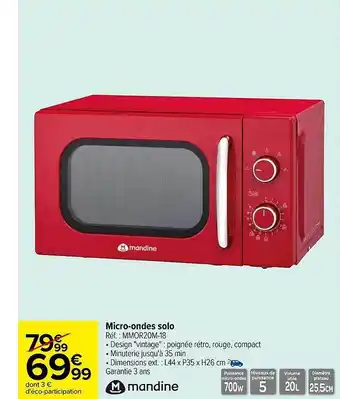Carrefour Micro-ondes solo mandine offre