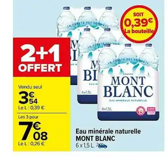 Carrefour Eau minérale naturelle mont blanc offre