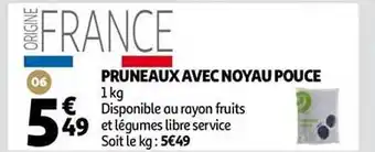 Auchan Pruneaux avec noyau pouce offre