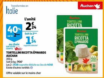Auchan Tortellini ricotta épinards auchan offre
