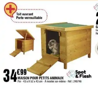 La Foir'Fouille Maison Pour petits Animaux offre