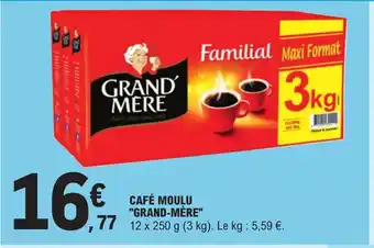 E.Leclerc Café Moulu "Grand-Mére" offre