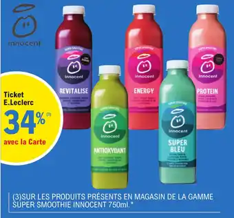 E.Leclerc Sur Les Produits Présents En Magasin De La Gamme Super Smoothie Innocent 750ml offre