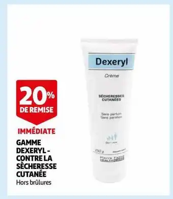 Gamme dexeryl - contre la sècheresse cutanée